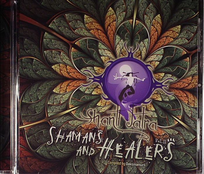 DAKSINAMURTI/VARIOUS - Shamans & Healers Vol II