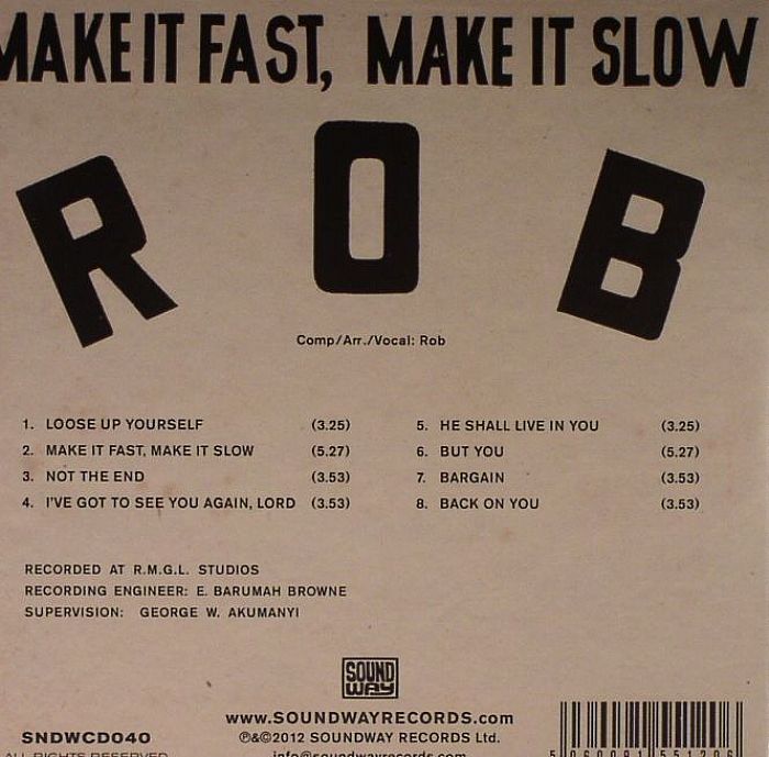 ROB - Make It Fast Make It Slow
