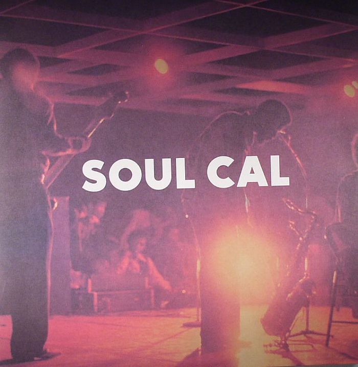 VARIOUS - Soul Cal: Funky Disco & Modern Soul 1971-1982