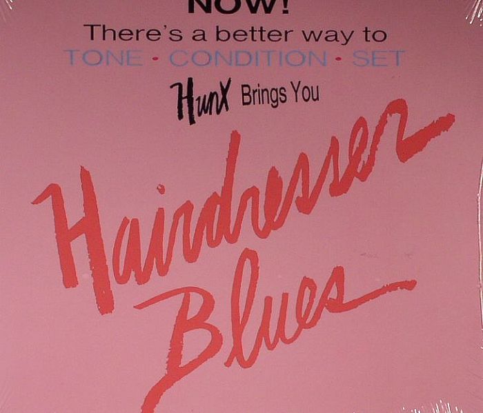 HUNX - Hairdresser Blues