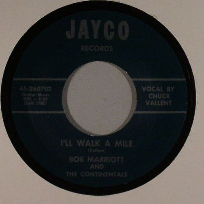 MARRIOTT, Bob/THE CONTINENTALS - I'll Walk A Mile