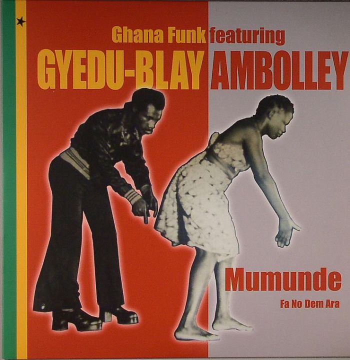 GHANA FUNK feat GYEDU BLAY AMBOLEY - Mumunde