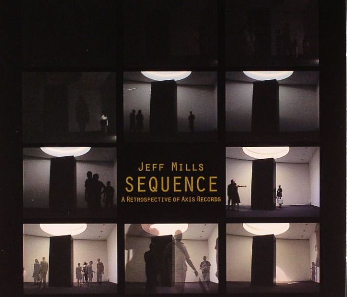 MILLS, Jeff - Sequence: A Retrospective Of Axis Records