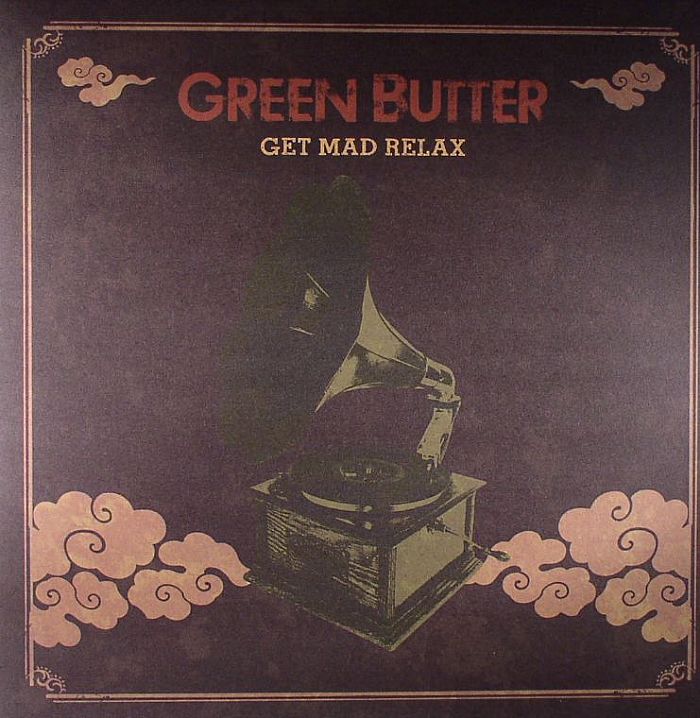 GREEN BUTTER - Get Mad Relax