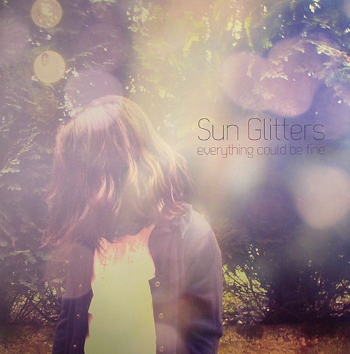 SUN GLITTERS - Everything Could Be Fine