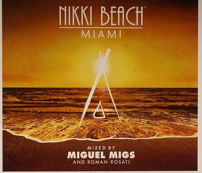 MIGUEL MIGS/ROMAN ROSATI/VARIOUS - Nikki Miami Beach
