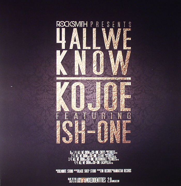 KOJOE feat TALIB KWELI/ISH-ONE - No Idea/4 All We Know