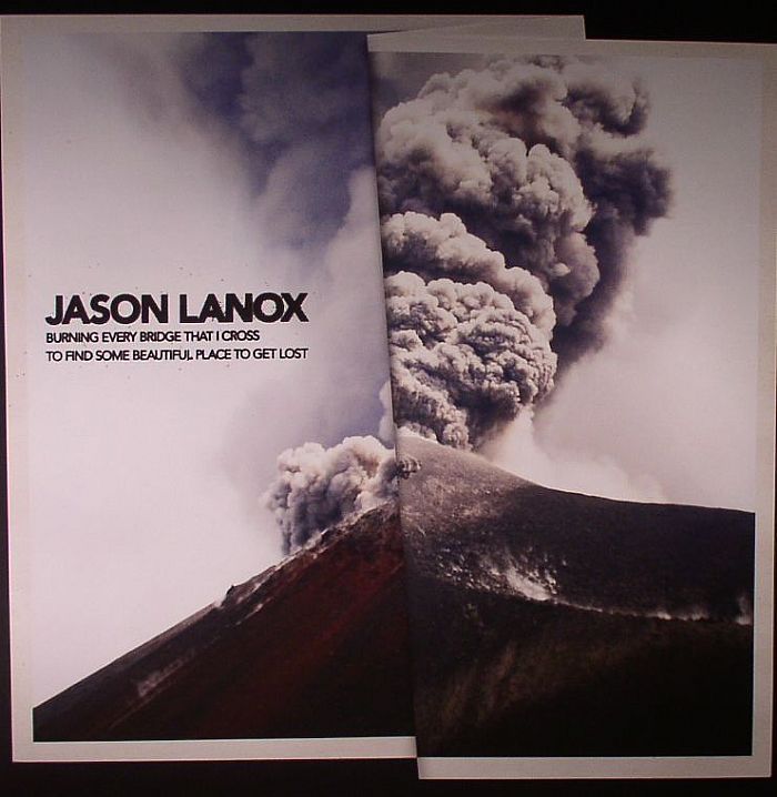 LANOX, Jason - Burning Every Bridge That I Cross To Find Some Beautiful Place To Get Lost