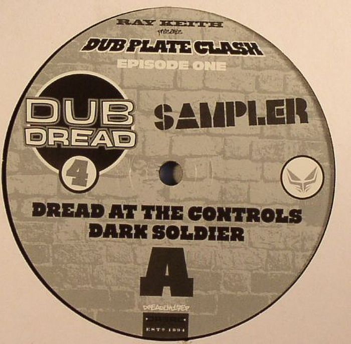 DARK SOLDIER/RAY KEITH - Dubplate Clash Episode One: Dub Dread 4 Sampler