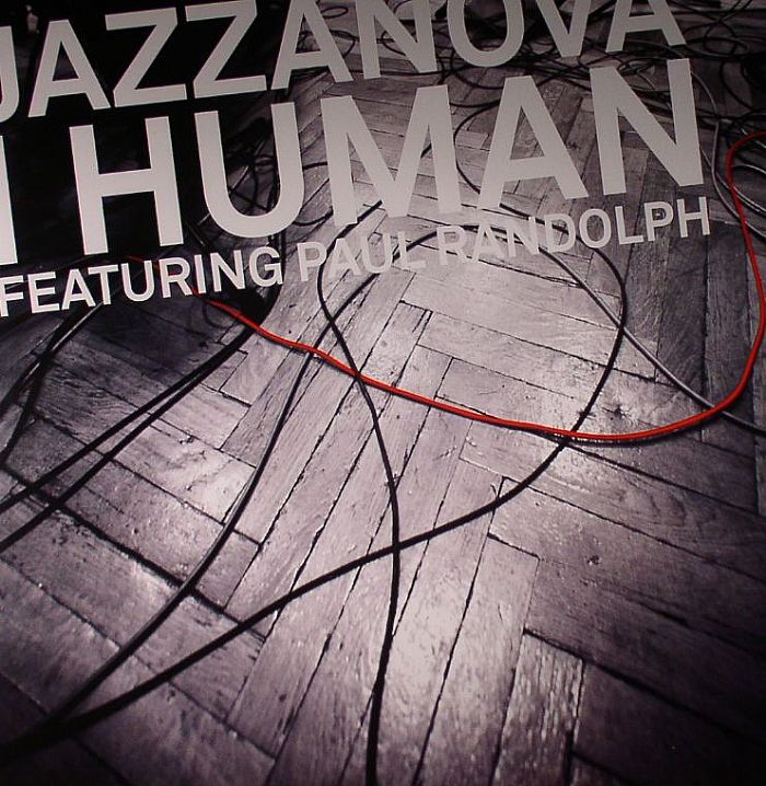 JAZZANOVA feat PAUL RANDOLPH - I Human