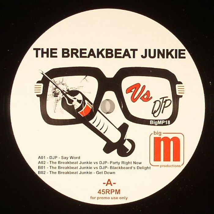 BREAKBEAT JUNKIE, The vs DJP - Big M Presents