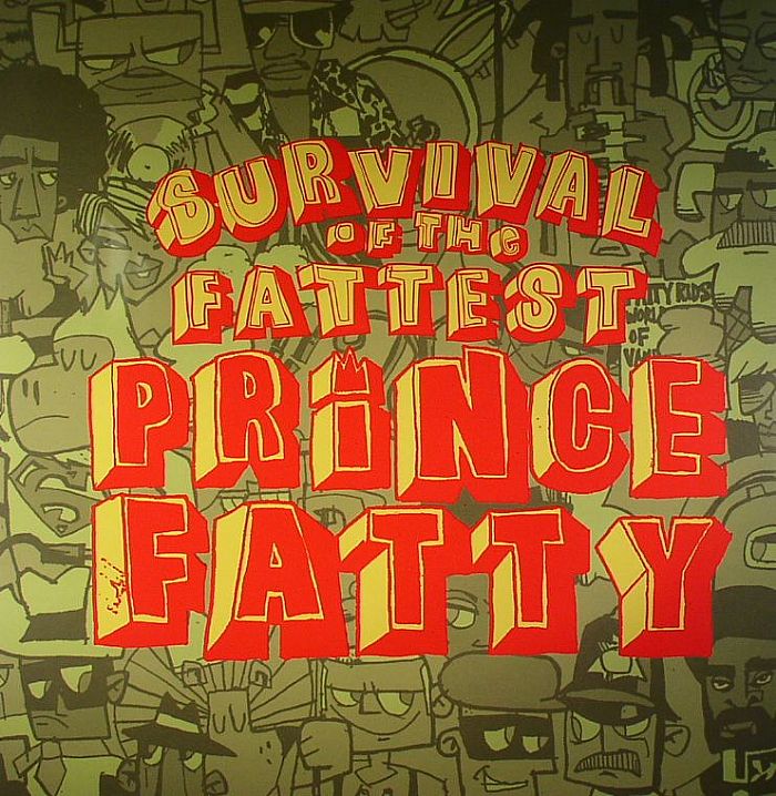 PRINCE FATTY - Survival Of The Fattest