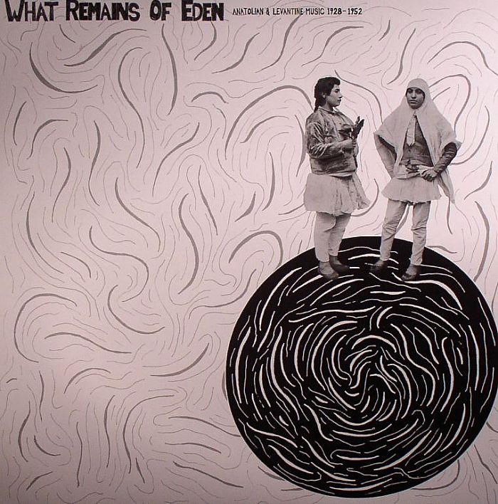 VARIOUS - Whats Remains Of Eden: Anatolian & Levantine Music 1928-1952