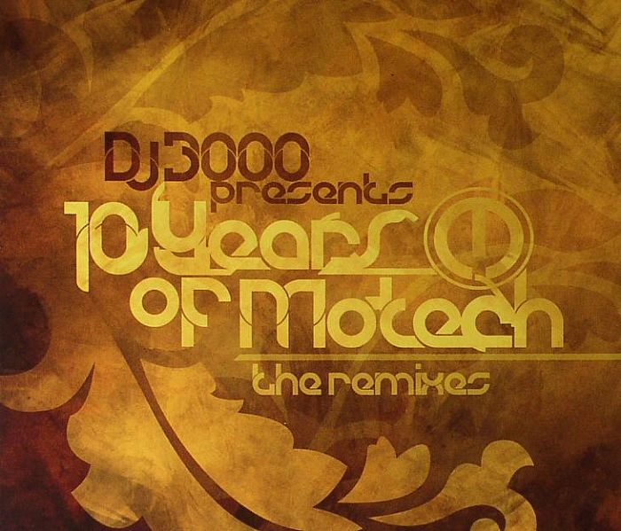 DJ 3000/GERALD MITCHELL/FRANKI JUNCAJ - 10 Years Of Motech: The Remixes