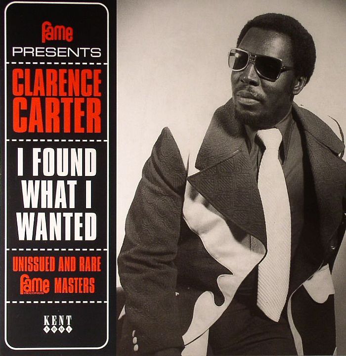 CARTER, Clarence - I Found What I Wanted
