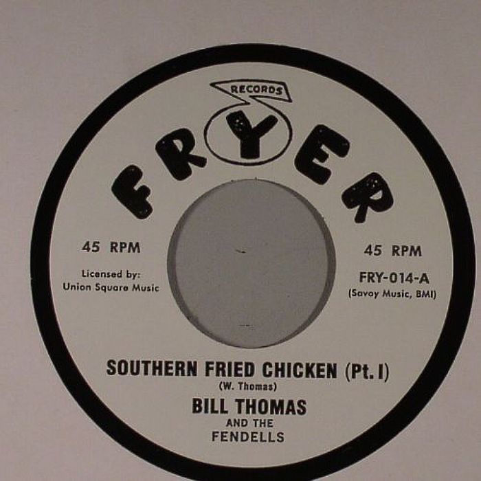THOMAS, Bill/THE FENDELLS - Southern Fried Chicken Part I & II