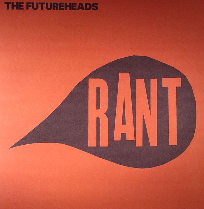 FUTUREHEADS, The - Rant