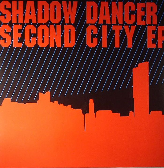 SHADOW DANCER - Second City EP