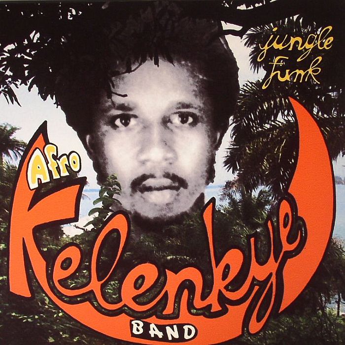 AFRO KELENKYE BAND - Jungle Funk