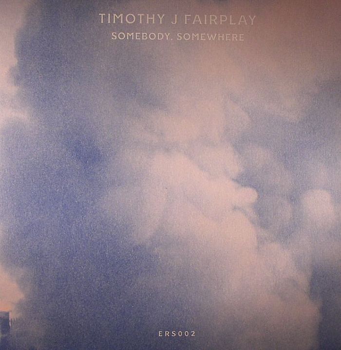 FAIRPLAY, Timothy J - Somebody Somewhere
