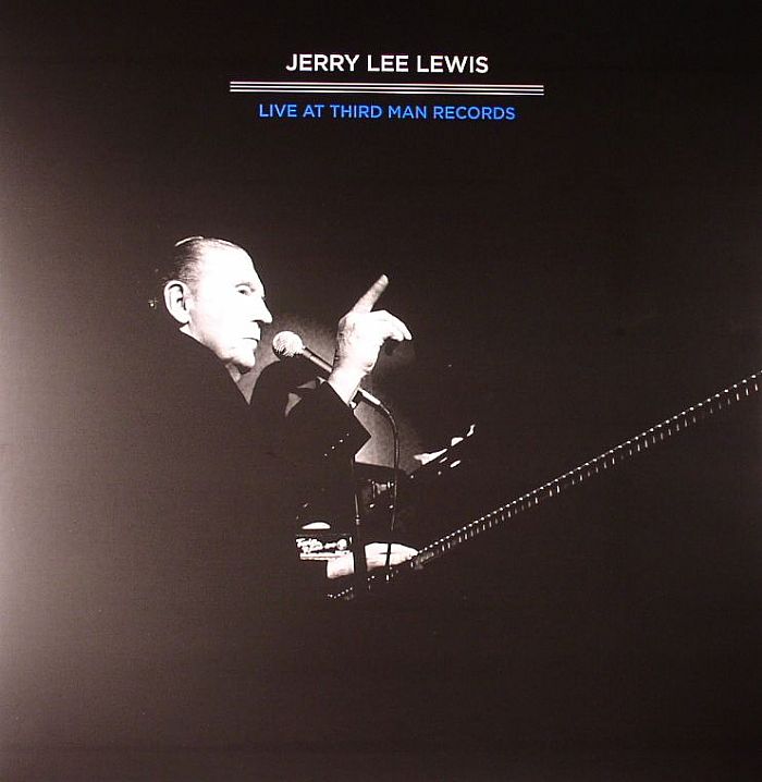 LEWIS, Jerry Lee - Live At Third Man Records