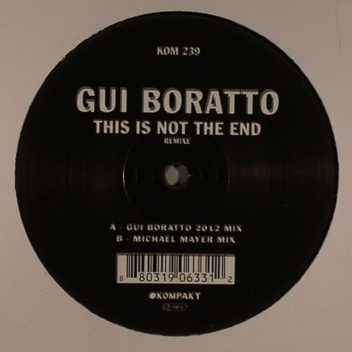 BORATTO, Gui - This Is Not The End (remixes)
