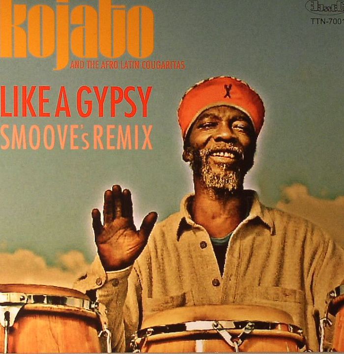 KOJATO & THE AFRO LATIN COUGARITAS - Like A Gypsy