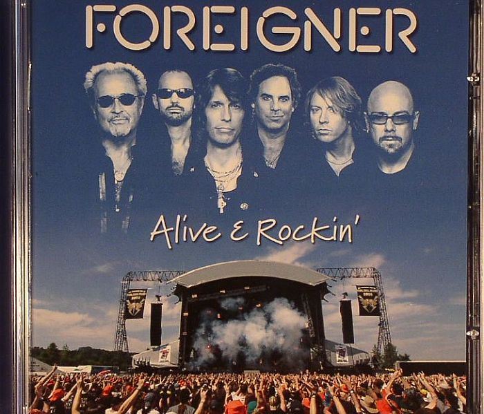 FOREIGNER - Alive & Rockin'
