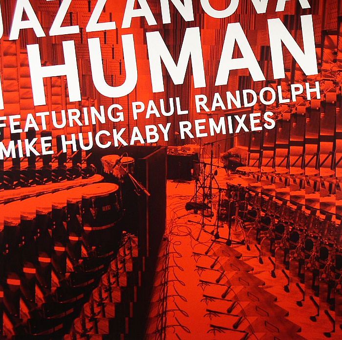 JAZZANOVA feat PAUL RANDOLPH - I Human (Mike Huckaby remixes)