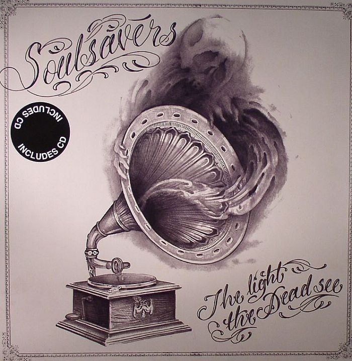 SOULSAVERS - The Light The Dead See