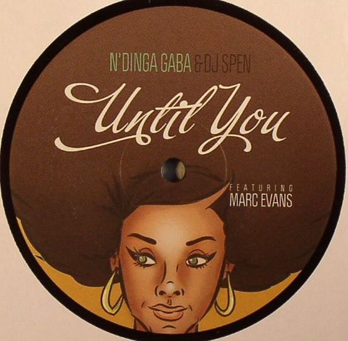 N'DINGA GABA/DJ SPEN feat MARC EVANS - Until You