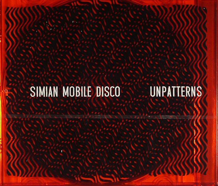 SIMIAN MOBILE DISCO - Unpatterns