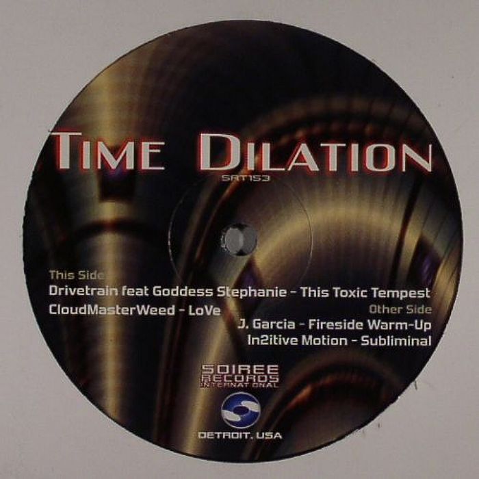 DRIVETRAIN/CLOUDMASTER WEED/J GARCIA/IN2ITIVE MOTION - Time Dilation