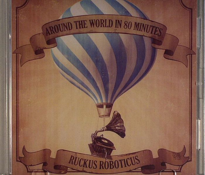 ROBOTICUS, Ruckus - Around The World in 80 Minutes