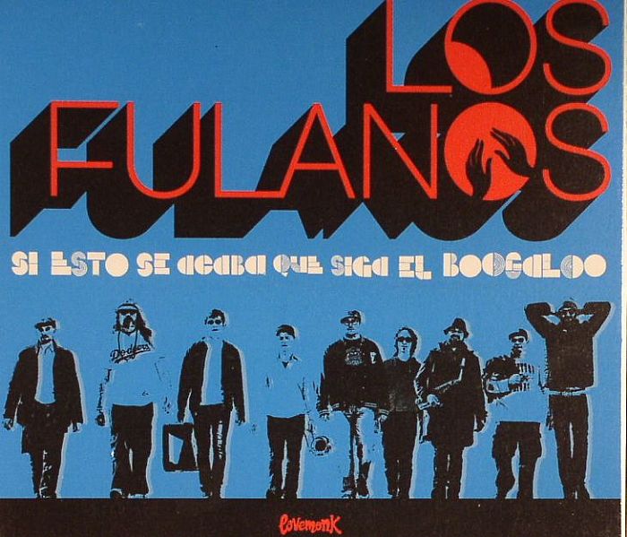 LOS FULANOS - Si Esto Se Acaba Que Siga El Boogaloo