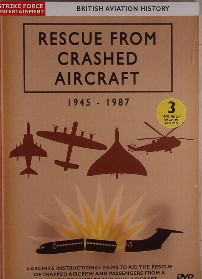 BRITISH AVIATION HISTORY - Rescue From Crashed Aircraft 1945-1987