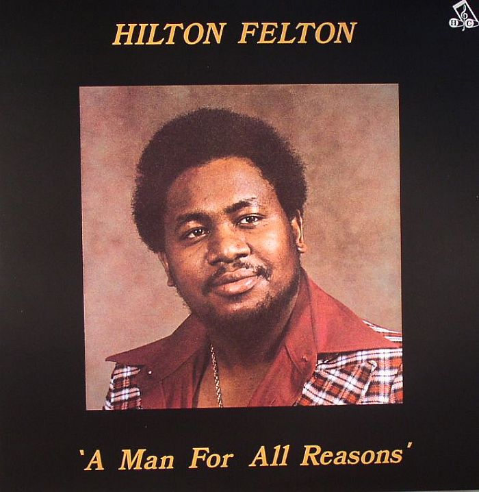 FELTON, Hilton - A Man For All Reasons