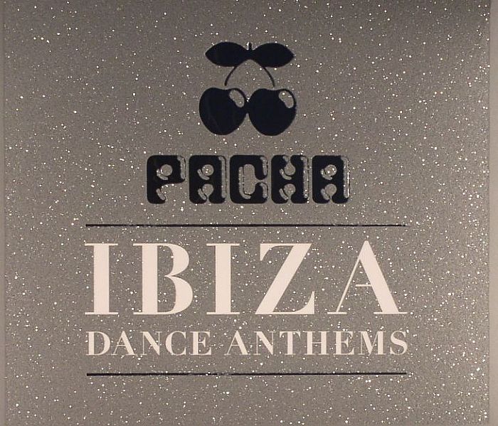 VARIOUS - Pacha Ibiza Dance Anthems