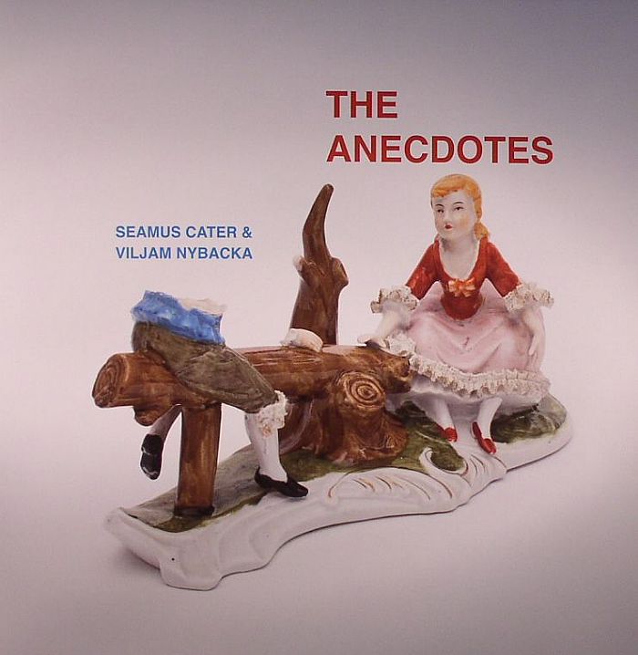 CATER, Seamus & VILJAM NYBACKA - The Anecdotes