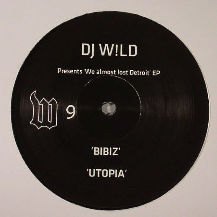 DJ WILD - We Almost Lost Detroit EP