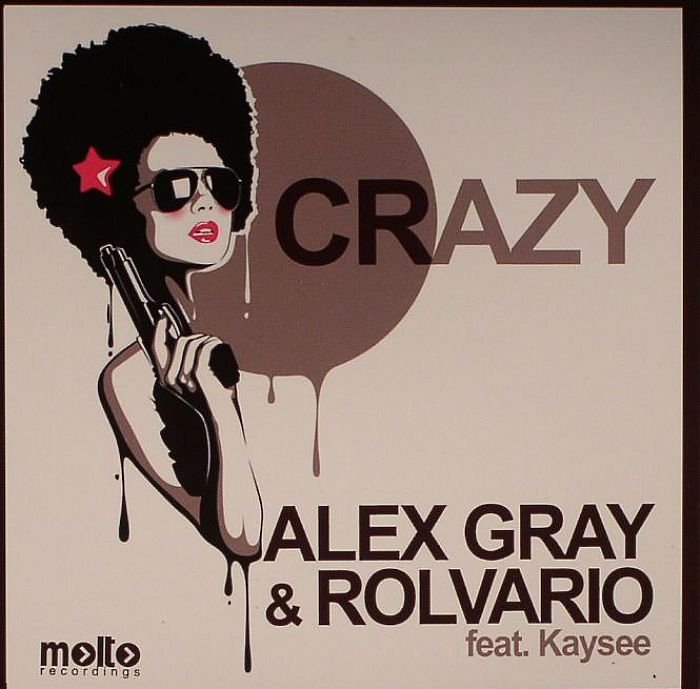 GRAY, Alex/ROLVARIO feat KAYSEE - Crazy