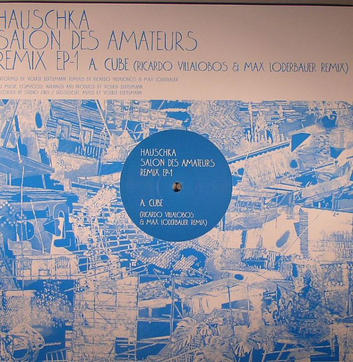 HAUSCHKA - Salon Des Amateurs Remix EP 1
