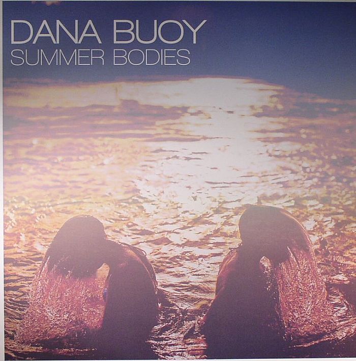 BUOY, Dana - Summer Bodies