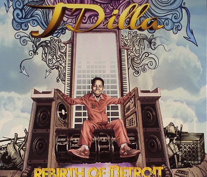 J DILLA - Rebirth Of Detroit