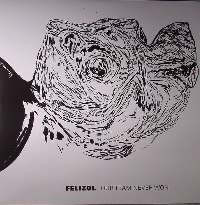FELIZOL - Our Team Never Won