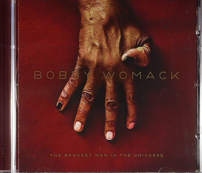 WOMACK, Bobby - The Bravest Man In The Universe