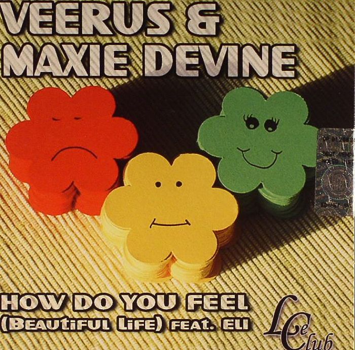 VEERUS/MAXIE DEVINE feat ELI - How Do You Feel (Beautiful Life)