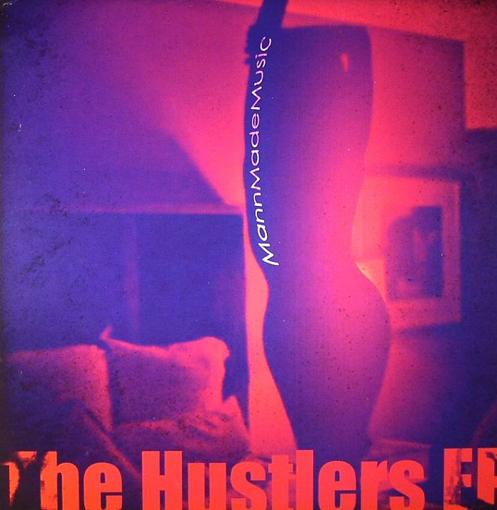 MANNMADEMUSIC - The Hustlers EP
