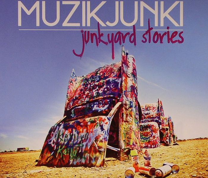 MUZIKJUNKI - Junkyard Stories