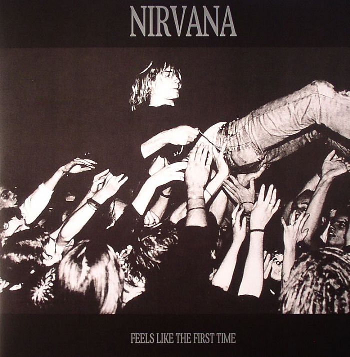 NIRVANA - Feels Like The First Time: Broadcasts 1992-1993